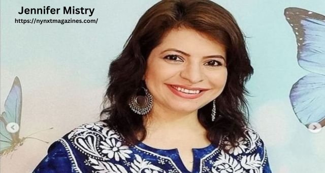 Read more about the article Jennifer Mistry – Age, Career, Family, Net Worth, and More